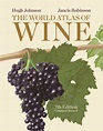 The World Atlas of Wine, 7th Edition - Hugh Johnson, Jancis Robinson