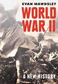 World War II: A New History by Evan Mawdsley (English) Paperback Book ...