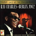 Ray Charles – Berlin, 1962 (1996, CD) - Discogs