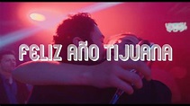FELIZ AÑO TIJUANA - Official Trailer - YouTube