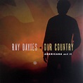 Ray Davies – Our Country: Americana Act II (2018, Vinyl) - Discogs