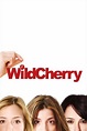 [LINEA VER] Wild Cherry [2009] Película Completa Filtrada Español Latino