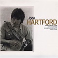 John Hartford, Iron Mountain Depot, and Radio John (3 albums on 2 CD’s ...