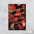 Goodbye to Berlin - Five Books Expert Reviews