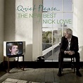 Nick Lowe - Quiet Please: The New Best of Nick Lowe - Reviews - Album ...