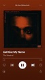 Call Out My Name | Songs, The weeknd songs, Music poster