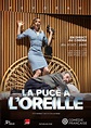 La Puce à l'oreille (Comédie-Française) - film 2019 - AlloCiné