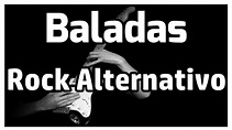 Baladas rock alternativo en inglés Alternative rock ballads vol 1 ...