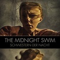 The Midnight Swim - Schwestern der Nacht - Film 2014 - FILMSTARTS.de