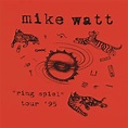 "Ring Spiel Tour '95". Album von Mike Watt kaufen oder streamen ...