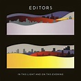 Editors Official | In This Light and On This Evening