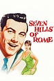 ‎Seven Hills of Rome (1957) directed by Roy Rowland • Reviews, film ...