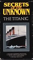 Secrets of The Unknown The Titanic : Free Download, Borrow, and ...