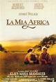 La mia Africa - Film (1985) - MYmovies.it