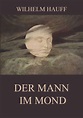 Der Mann im Mond • Meisterwerke der Literatur • Jazzybee VerlagJazzybee ...