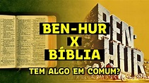 BEN-HUR E A BÍBLIA: A HISTÓRIA POR TRÁS DO FILME - YouTube