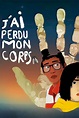 J'ai perdu mon corps (Film - 2019)