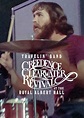 Travelin' Band: Creedence Clearwater Revival at the Royal Albert Hall ...