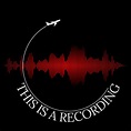 This Is A Recording • A podcast on Spotify for Podcasters