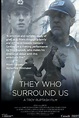 They Who Surround Us - 2020 | Filmow