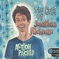 Action Packed: The Best Of Jonathan Richman, Jonathan Richman | CD ...