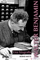 WALTER BENJAMIN: UNA BIOGRAFIA - BERND WITTE - 9788417835262