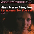 Dinah Washington - I Wanna Be Loved (1962, Vinyl) | Discogs