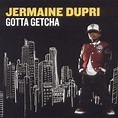 Jermaine Dupri - Gotta Getcha [US CD] Album Reviews, Songs & More ...