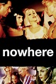 Nowhere (1997) - Posters — The Movie Database (TMDB)