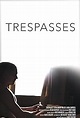 Trespasses (2012) - IMDb