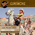 Gunsmoke, Volume 1 - Audiobook, by John Meston | Chirp