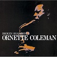 Broken Shadows : Ornette Coleman | HMV&BOOKS online - SICP-1041