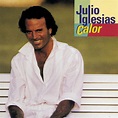 Calor | Julio Iglesias – Télécharger et écouter l'album