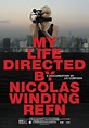 My Life Directed by Nicolas Winding Refn (2014)