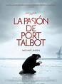 La pasión de Port Talbot - Película 2012 - SensaCine.com