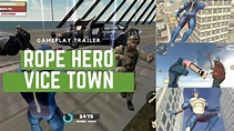 Rope Hero Vice Town Gameplay Trailer - YouTube