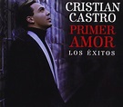 Primer Amor Los Exitos: Castro, Cristian: Amazon.ca: Music