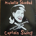 Michelle Shocked - Captain Swing (1989, Vinyl) | Discogs