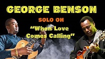 George Benson solo, when love comes calling - YouTube