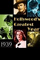 ‎1939: Hollywood's Greatest Year (2009) directed by Constantine Nasr ...