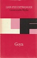 Lion Feuchtwanger - Goya oder Der arge Weg der Erkenntnis - Gesammelte ...