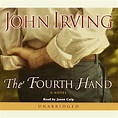 The Fourth Hand by John Irving | Penguin Random House Audio