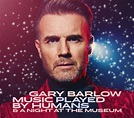 Gary Barlow – Music Played By Humans & A Night At The Museum (2020, CD ...