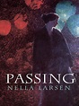 Passing by Nella Larsen - Book - Read Online