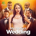 My Perfect Wedding Original Motion Picture Soundtrack музыка из фильма