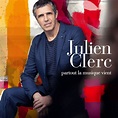 Partout la musique vient | Julien Clerc – Télécharger et écouter l'album