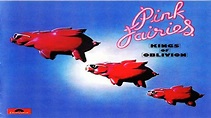 Pink Fairies - Kings of Oblivion[Full Album] - YouTube