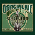 THE JERRY GARCIA BAND FEATURED ON NEW GARCIALIVE VOLUME EIGHT RECORDED ...