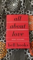 all about love by bell hooks. Preface & Introduction. – Whitnei the Writer