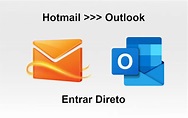 Hotmail entrar direto; Acesse a caixa de entrada do Hotmail (Outlook ...